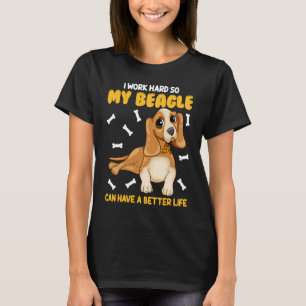 T-shirt Je Travaille Dur Pour Que Mon Beagle Puisse Avoir