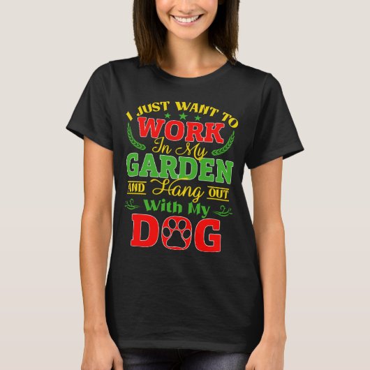 T-shirt Je Travaille, Jardin, Jetez Mon Chien (Devant)