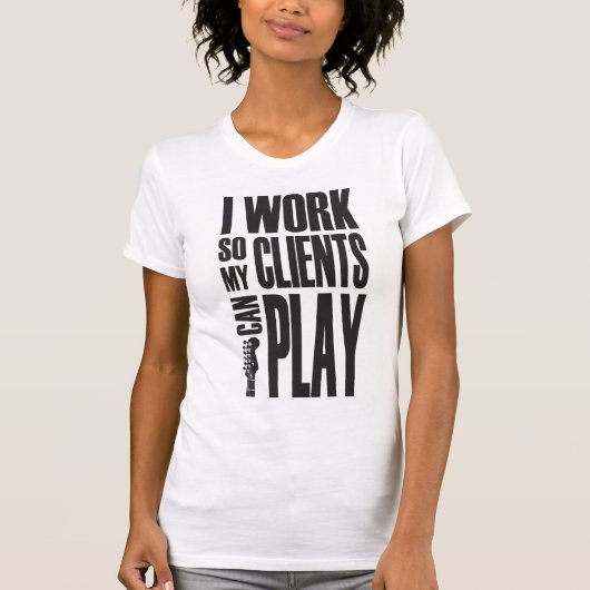 T-shirt Je travaille pour que les clients puissent jouer (Devant)