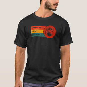 T-shirt Je Travaille Pour Vivre Mais Vis Pour Bowling Fun