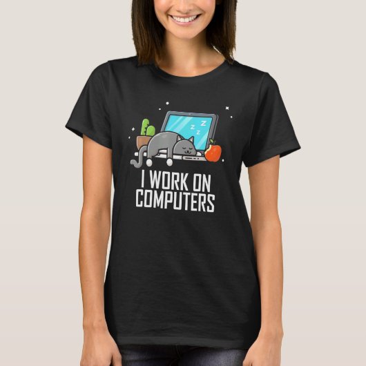 T-shirt Je Travaille Sur Ordinateurs Mignonne Tech Coding (Devant)
