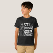 T-shirt Je Travaille Toujours Sur Mes Débarquements Récupé (Devant entier)
