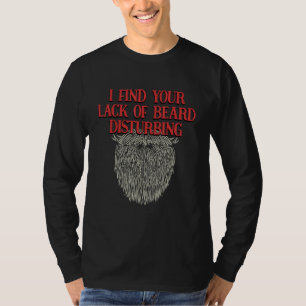 T-shirt Je trouve votre manque de barbe troublant Blagues