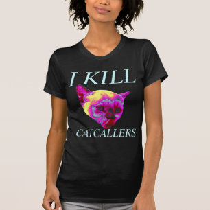 T-shirt je tue des catcallers