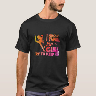 T-shirt Je Twirl Comme Une Fille Twirlers Majorette Baton