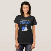 T-shirt Je vais à Strike Bowling Team Bowler (Devant entier)
