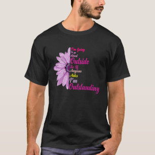 T-shirt Je vais aller me tenir dehors, je suis incroyablem