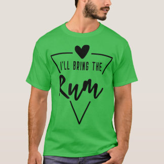 T-shirt Je Vais Apporter Le Rhum - Épouse Du Coeur