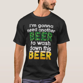 T-shirt Je Vais Avoir Besoin D'Une Autre Bière Pour Laver