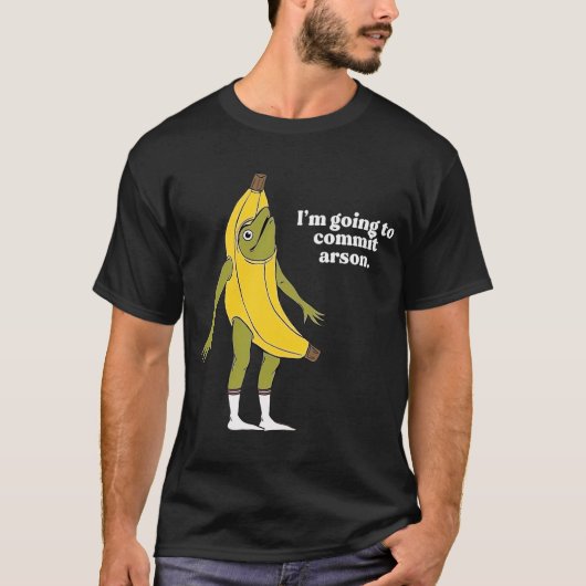 T-shirt Je vais commettre Arson Frog Banana (Devant)
