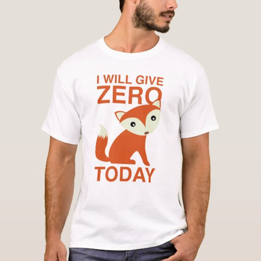 T-shirt Je Vais Donner Zero Fox Aujourd'Hui (Devant)