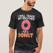 T-shirt Je vais échanger mon frère pour Donut Funny Doughn (Devant)