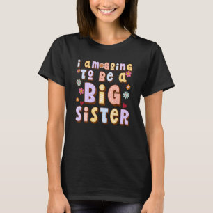 T-shirt Je Vais Être Une Grande Soeur Fête Soeur D