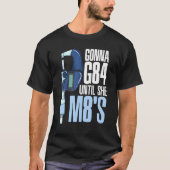 T-shirt Je Vais G84 Jusqu'À Ce Qu'Elle M8s Mécanique Cnc M (Devant)