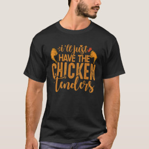 T-shirt Je vais juste avoir les appels d'offres de poulet 