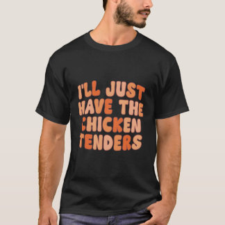 T-shirt Je Vais Juste Avoir Les Offres De Poulet
