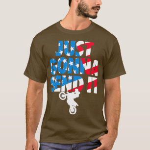 T-shirt Je vais juste l'envoyer American Flag Dirt Bike Mo