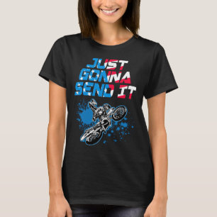 T-shirt Je Vais L'Envoyer - Motocross - Dirt Bike Tee