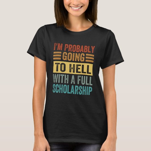 T-shirt Je Vais Probablement Enfer Avec Une Bourse Complèt (Devant)