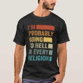 T-shirt Je Vais Probablement Enfer Dans Chaque Religion (Devant)