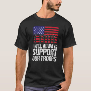 T-shirt Je Vais Toujours Soutenir Nos Troupes Hommes Et Fe