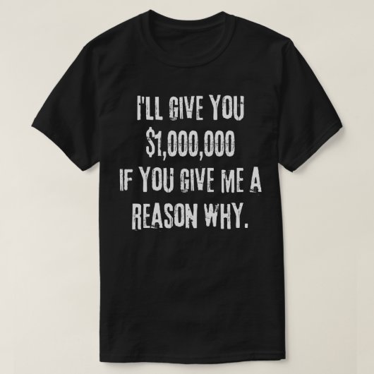 T-shirt Je vais vous donner 1 000 000 $ White Raw Challeng (Design devant)