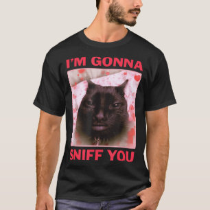 T-shirt Je vais vous renifler Drôle Raunchy Brainrot Meme