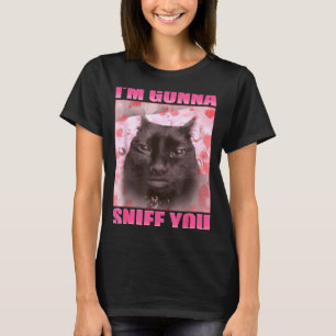 T-shirt Je vais vous renifler Mèmes de chats drôles Femmes