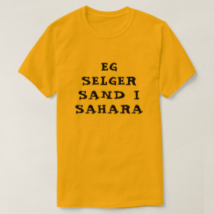 T-shirt Je vends du sable au Sahara en norvégien orange