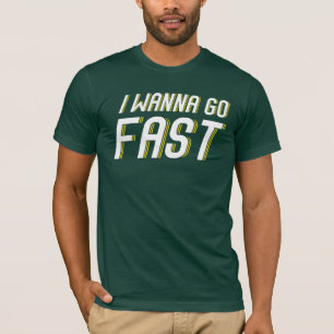 T-shirt Je veux aller rapidement