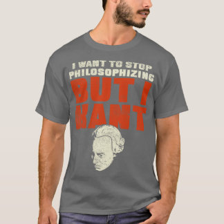 T-shirt Je Veux Arrêter De Philosophiser Mais Je Veux