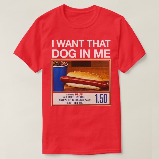 T-shirt Je veux ce chien en moi (Design devant)