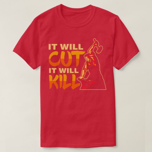 T-shirt Je veux Cutt Will Kill for Blacksmith ou T (Design devant)