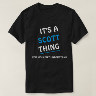 T-shirt Je veux dire, c'est Scott thing you wouldn't under