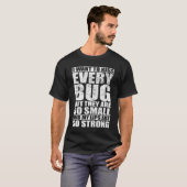 T-shirt Je veux embrasser chaque attrapeur de bug Bug Bu (Devant entier)