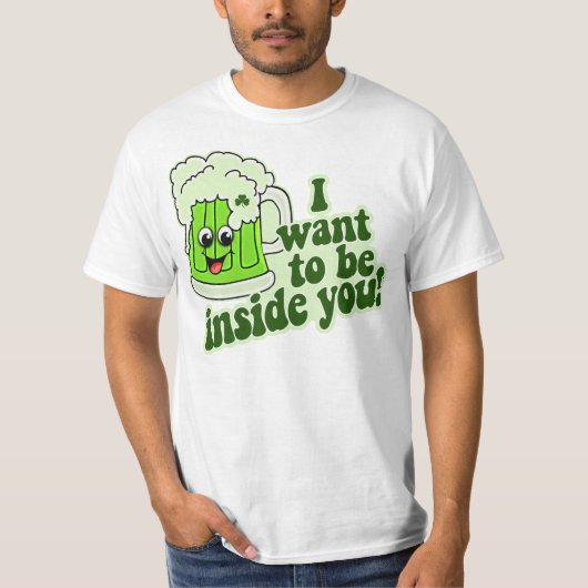 T-shirt Je veux être à l'intérieur de vous (Devant)