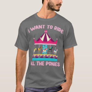 T-shirt Je Veux Faire Le Tour De Toutes Les Ponies Carouse
