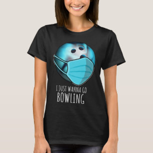 T-shirt Je Veux Juste Aller Bowling Shirt Joueur Drôle Bow