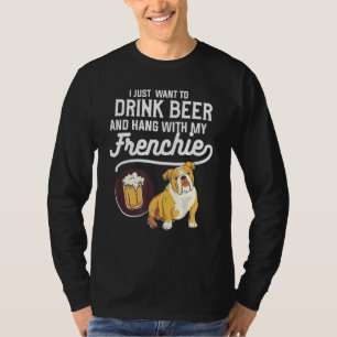 T-shirt Je Veux Juste Boire De La Bière Et Accrocher Avec