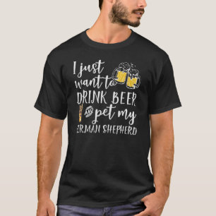 T-shirt Je Veux Juste Boire De La Bière Et Pet Mon Shephe 