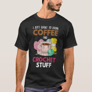 T-shirt Je Veux Juste Boire Du Café Crocheter Tricot Coudr