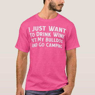 T-shirt Je Veux Juste Boire Du Vin Animaux De Compagnie Mo
