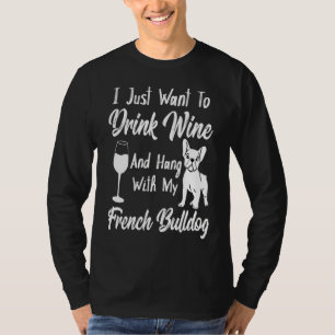 T-shirt Je Veux Juste Boire Du Vin Et Accrocher Mon França