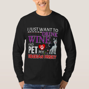 T-shirt Je Veux Juste Boire Du Vin Et Animer Mon Husk Sibé