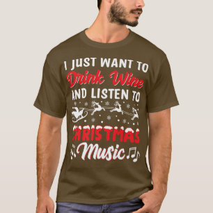 T-shirt Je veux juste boire du vin et écouter la musique d