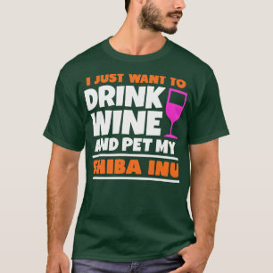 T-shirt Je veux juste boire du vin et faire mon shiba inu