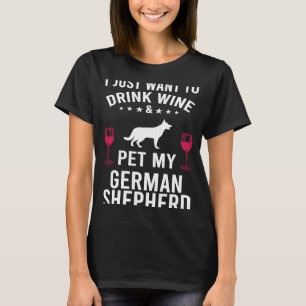 T-shirt Je Veux Juste Boire Du Vin Et Pet Mon Berger Allem