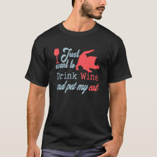 T-shirt Je Veux Juste Boire Du Vin Et Pet Mon Chat Chat 6