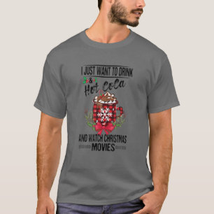 T-shirt Je Veux Juste Boire Hot Cocaca Regarder Christmas