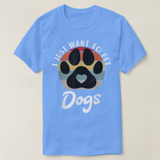 T-shirt Je veux juste chatter Chiens Chiot Amoureux des ch (Design devant)